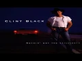 Clint Black Nothin' But The Taillights HQ