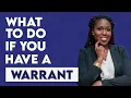 What To Do If You Have a Warrant
