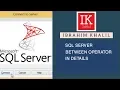 SQL SERVER BETWEEN OPERATOR IN DETAILS IK SOFTBD