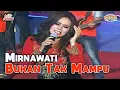 Download Lagu Mirnawati - Bukan Tak Mampu (Official Music Video)