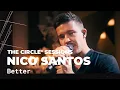 Download Lagu Nico Santos - Better (Acoustic) | The Circle° Sessions