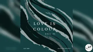 1 soul 96 love is colour original mix 