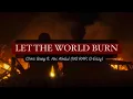 Download Lagu LET THE WORLD BURN - Chris Grey With Ari Abdul (No G-Eazy/rap part) + EXTENDED