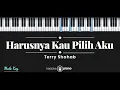 Download Lagu Terry - Harusnya Kau Pilih Aku (KARAOKE PIANO - MALE KEY)