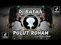 DJ BATAK PULUT ROHAM || DJ BATAK TERBARU VIRAL TIK TOK 2024