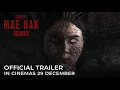 CHAPTER 1 MAE NAK REBORN Trailer - In Cinemas 29 DECEMBER 2022