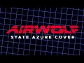 Download Lagu Airwolf Theme (State Azure Cover)