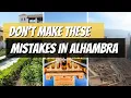 5 Common Mistakes to Avoid When Visiting Granada and the Alhambra Full Time Travel