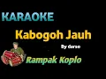 Download Lagu KABOGOH JAUH - DARSO - KARAOKE HD VERSI KOPLO RAMPAK