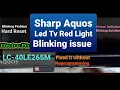 Download Lagu Sharp LED TV LC-40LE265M Power led Red light Blinking Continuously.Red LED blinking Repair Tutorial MP3