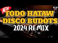 Download Lagu DISCO BUDOTS TODO HATAW 2024 REMIX | YAMETE KUDASAI BUDOTS