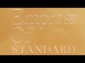 Empress Of  - "Standard"