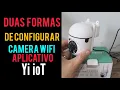 Duas Formas De Configurar Camera Wifi Aplicativo Yi ioT