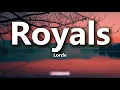 Lorde - Royals (Lyrics)