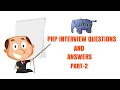 PHP INTERVIEW QUESTIONS AND ANSWERS Part 2