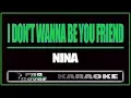 Download Lagu I don't wanna be your friend - NINA (KARAOKE)