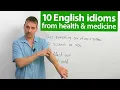 10 English Idioms from Health Medicine