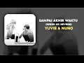 Download Lagu Sampai akhir waktu - Yuvie \u0026 Nuno (Speed up \u0026 Reverb)