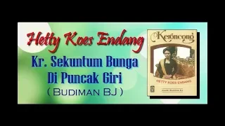 Download Kr. SEKUNTUM BUNGA DI PUNCAK GIRI - Hetty Koes Endang (Album Keroncong Hetty Koes Endang) MP3