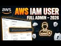 How to create IAM user in AWS with Full Admin Rights 2026