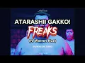 ATARASHII GAKKO! \u0026 Warren Hue — Freaks Lyrics (JPN/ROM/ENG) 新しい学校のリーダーズ Freaks