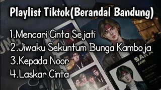 playlist tiktok 2025 berandal bandung viral tiktok
