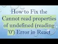 How to Fix the Cannot read properties of undefined reading 0 Error in React