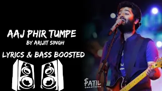 aaj phir full song bass boosted u0026 lyrical arijit singh tseries hate story 2