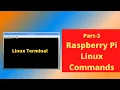 Basic Raspberry Pi Linux Commands part-3 - IoT using Raspberry Pi