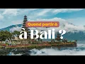 When to go to Bali