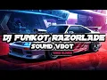 Download Lagu DJ FUNKOT RAZORLADE SOUND Vbot | VERSI SLOWED