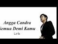 Download Lagu Angga Candra ~ Semua Demi Kamu Lirik