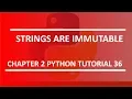 Strings are Immutable Python tutorial 36