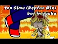 Download Lagu Too Slow (Pepfur Mix) but in Gacha // Friday Night Funkin' // ORIGINAL 🎤