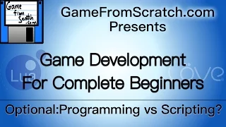 Optional 2 Programming vs Scripting GameDev for Beginners Series