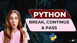 Python break continue pass Explained with Examples Python Tutorial for Beginners