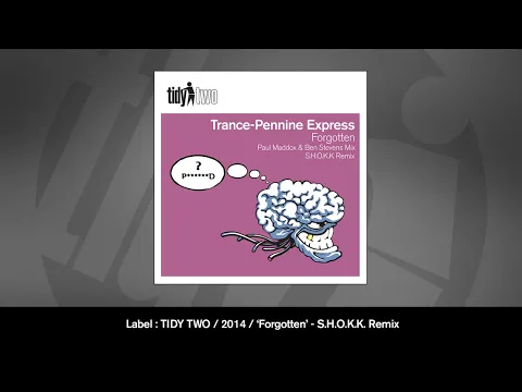 Download MP3 Trance-Pennine Express - Forgotten (S.H.O.K.K. Remix)