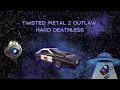 Twisted Metal 2 Hard Outlaw 2 Deathless Speedrun 25 13