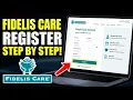 How to Register with Fidelis Care - Detailed Guide