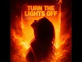 Turn the Lights Off - Dj Quba, Sandra K & ISHNLV