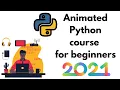 Python animated course for beginners 2021 Part 1