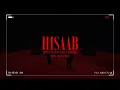 HISAAB (Bohemia x Karan Aujla x Divine) | Koi Hisaab Nahin Hai | Prod. By AWAID & AWAIS