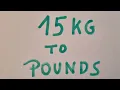 15 kg to pounds