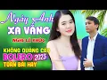 Download Lagu Ngày Anh Xa Vắng, Nghe Là Khóc, Rumba Bolero Toàn Bài Hay, Mở Nghe Từ Sáng Đến Tối Mà Không Chán