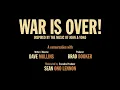 Lagu WAR IS OVER! Inspired by the Music of John \u0026 Yoko - A CONVERSATION