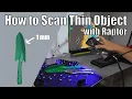 Creality Scan Raptor Tutorial How to Scan Thin Objects - Step by Step Guide