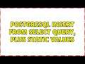 postgresql insert from select query plus static values