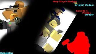 simp slayer sledger vs original sledger episode 4 finding sledger roblox 