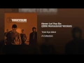 Never Let You Go (2006 Remaster) - Third Eye Blind
