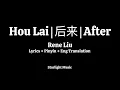 Download Lagu Hou Lai - Rene Liu Ruo Ying (后来 - 刘若英) Lyrics pinyin and Eng translation